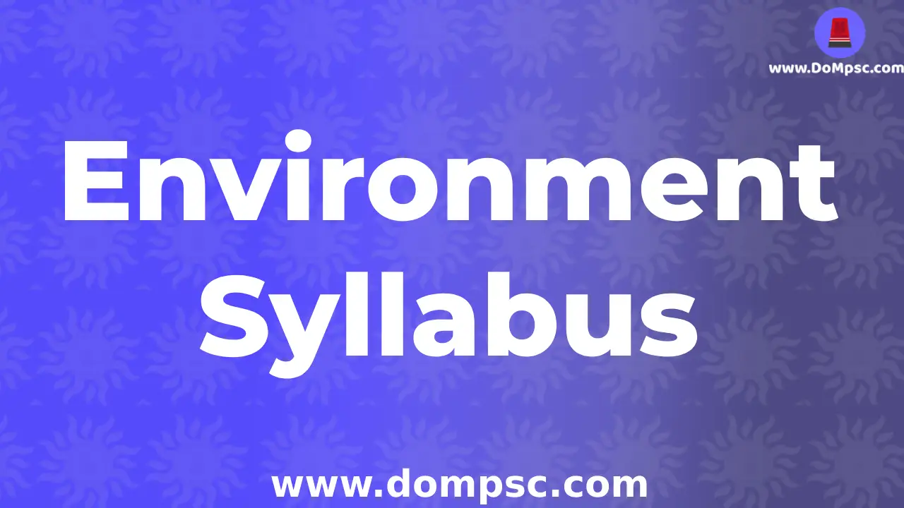 Mpsc Rajyseva Environment(पर्यावरण) Syllabus|MPSC Environment(पर्यावरण) Notes