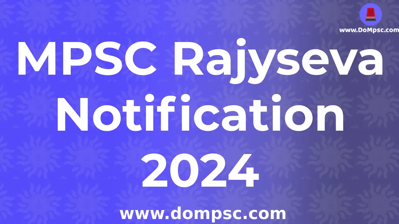 MPSC Rajyaseva notification 2024 publish by mpsc.gov.in,check detail information for 274 post