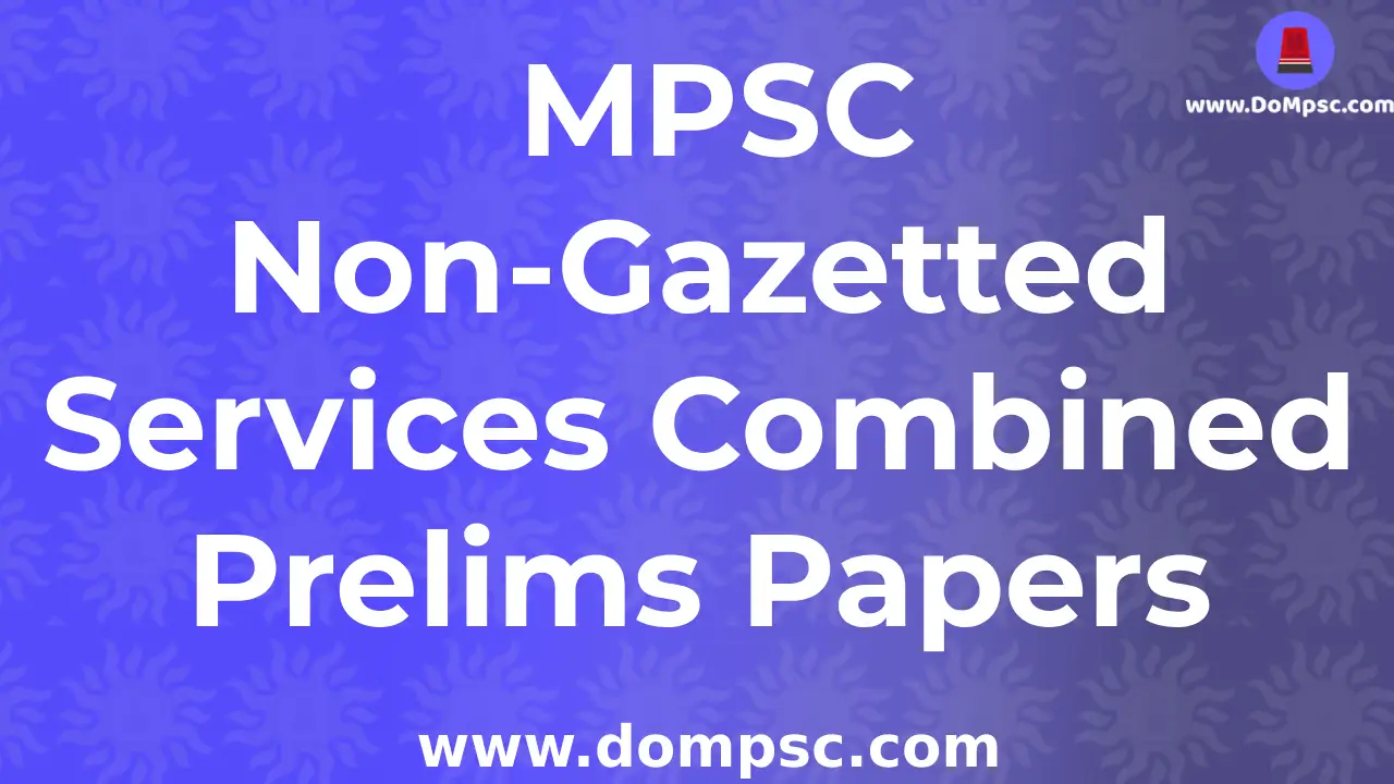 MPSC Non-Gazetted Services Combined Prelims question papers 2023-2015