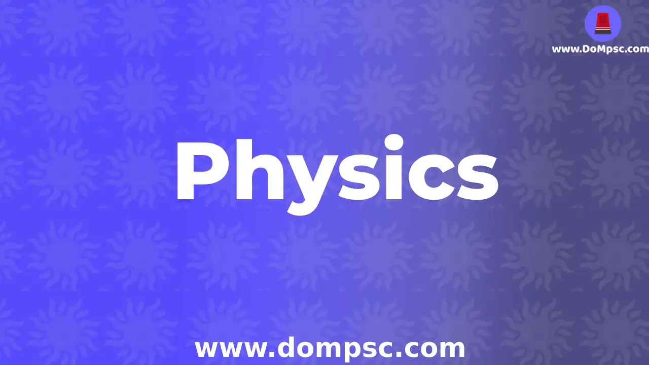 DoMpsc Physics -Online Notes